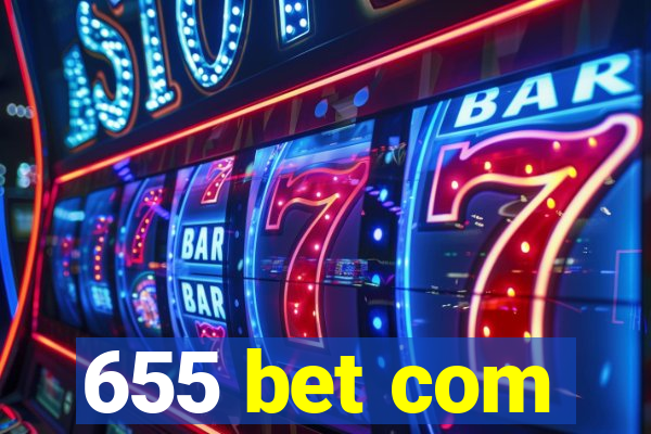 655 bet com